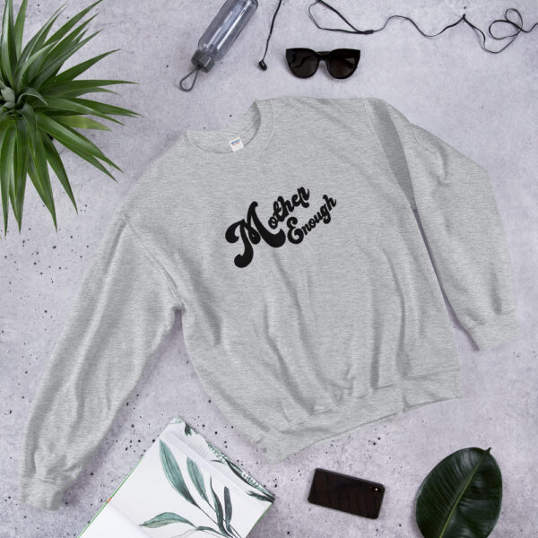 Mother Enough Sweatshirt - Image 7