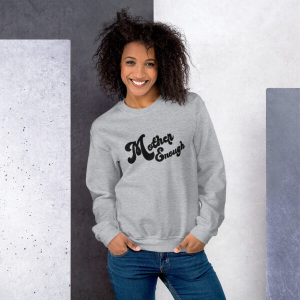 Mother Enough Sweatshirt - Image 6
