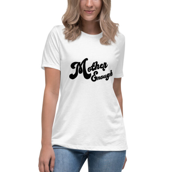 Mother Enough Relaxed T-Shirt